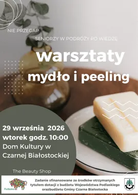 Seniorzy zrobią własne mydło i peeling podczas warsztatów